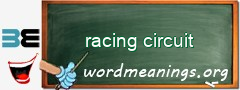 WordMeaning blackboard for racing circuit